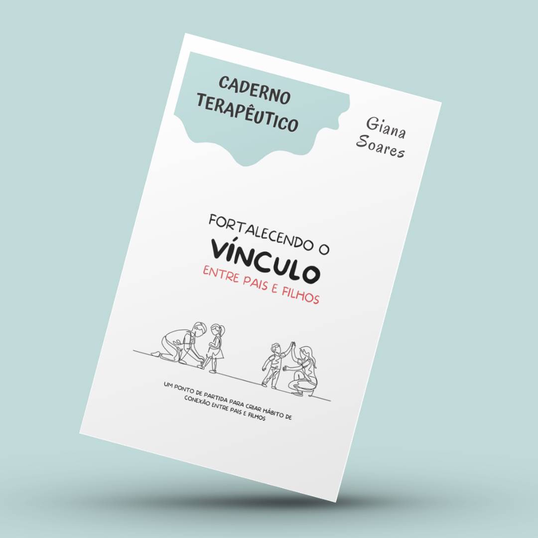 Caderno Terapêutico: fortalecendo vínculo entre pais e filhos